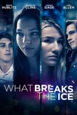 Download Streaming Film What Breaks the Ice (2020) Subtitle Indonesia HD Bluray