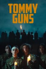 Download Streaming Film Tommy Guns (2022) Subtitle Indonesia HD Bluray
