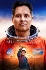 Download Streaming Film A Million Miles Away (2023) Subtitle Indonesia HD Bluray
