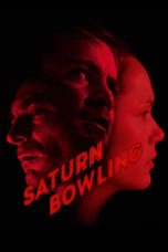 Download Streaming Film Saturn Bowling (2022) Subtitle Indonesia HD Bluray