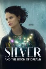 Download Streaming Film Silver and the Book of Dreams (2023) Subtitle Indonesia HD Bluray