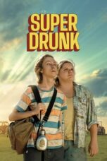 Download Streaming Film Super Drunk (2024) Subtitle Indonesia HD Bluray