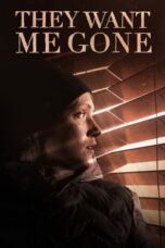 Download Streaming Film They Want Me Gone (2022) Subtitle Indonesia HD Bluray