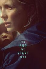 Download Streaming Film The End We Start From (2023) Subtitle Indonesia HD Bluray