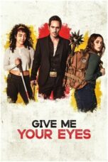 Download Streaming Film Give Me Your Eyes (2023) Subtitle Indonesia HD Bluray